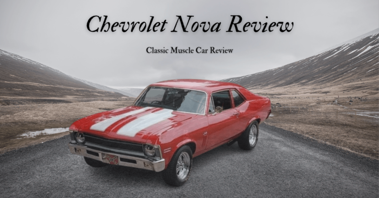 Chevrolet Nova Review – Classic Muscle Car Review